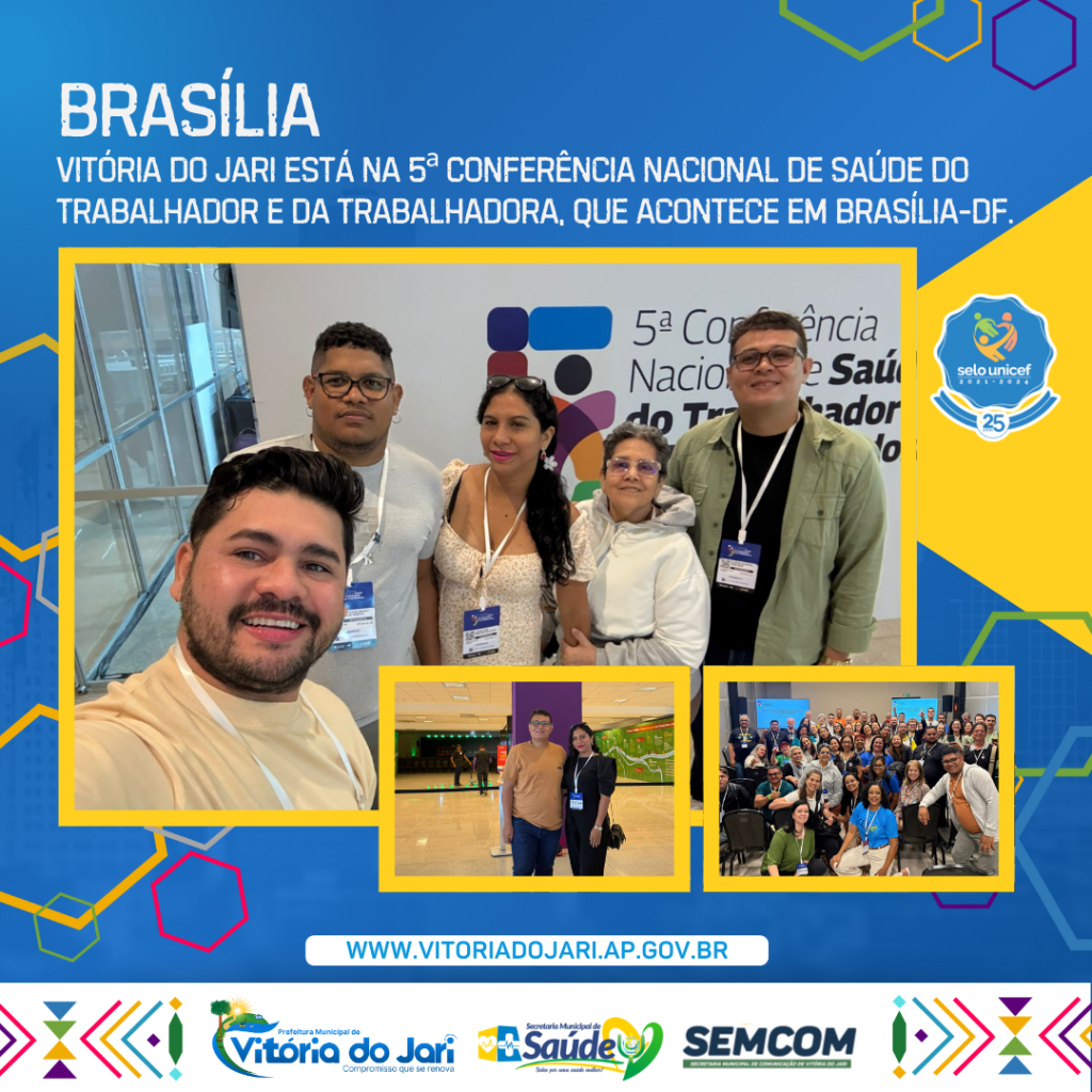 Vitória do Jari Representada na 5ª Conferência Nacional de saúde do trabalhador e da trabalhadora.